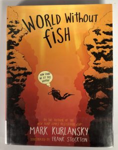 Book Review: In 'World Without Fish,' Mark Kurlansky tells kids